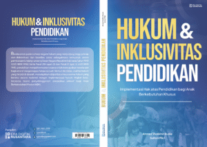 HUKUM & INKLUSIVITAS PENDIDIKAN Impelemntasi Hak Atas Pendidikan bagi Anak Berkebutuhan Khusus