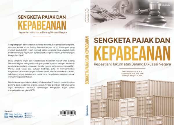 SENGKETA PAJAK DAN KEPABEANAN Kepastian Hukum atas Barang Dikuasai Negara